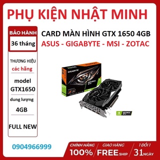 Hình ảnh card màn hình GTX 1650 4GB các hãng gigabyte - msi - asus - zotac hàng mới full box bảo hành 36 tháng lỗi 1 đổi 1 tháng