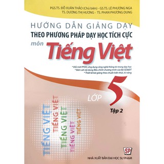 Hình ảnh Sách - Hướng dẫn giảng dạy theo phương pháp dạy học tích cực Tiếng Việt 5.2