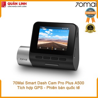 Hình ảnh Camera hành trình 70mai Dash Cam Pro Plus A500 Quốc tế. Tích hợp sẵn GPS - Bảo hành 12 tháng