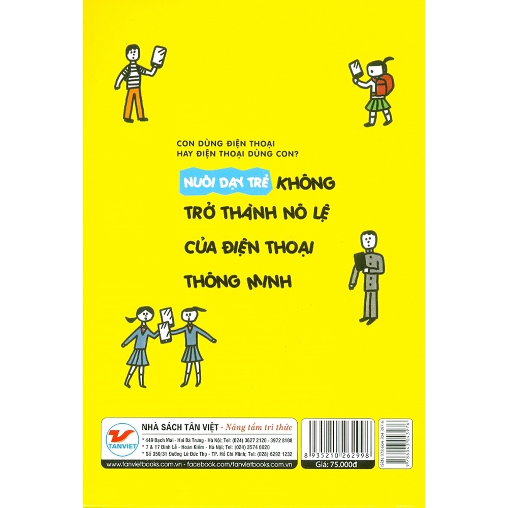 Sách - Con Dùng Điện Thoại Hay Điện Thoại Dùng Con? - Nuôi Dạy Trẻ Không Trở Thành Nô Lệ Của Điện Thoại Thông Minh