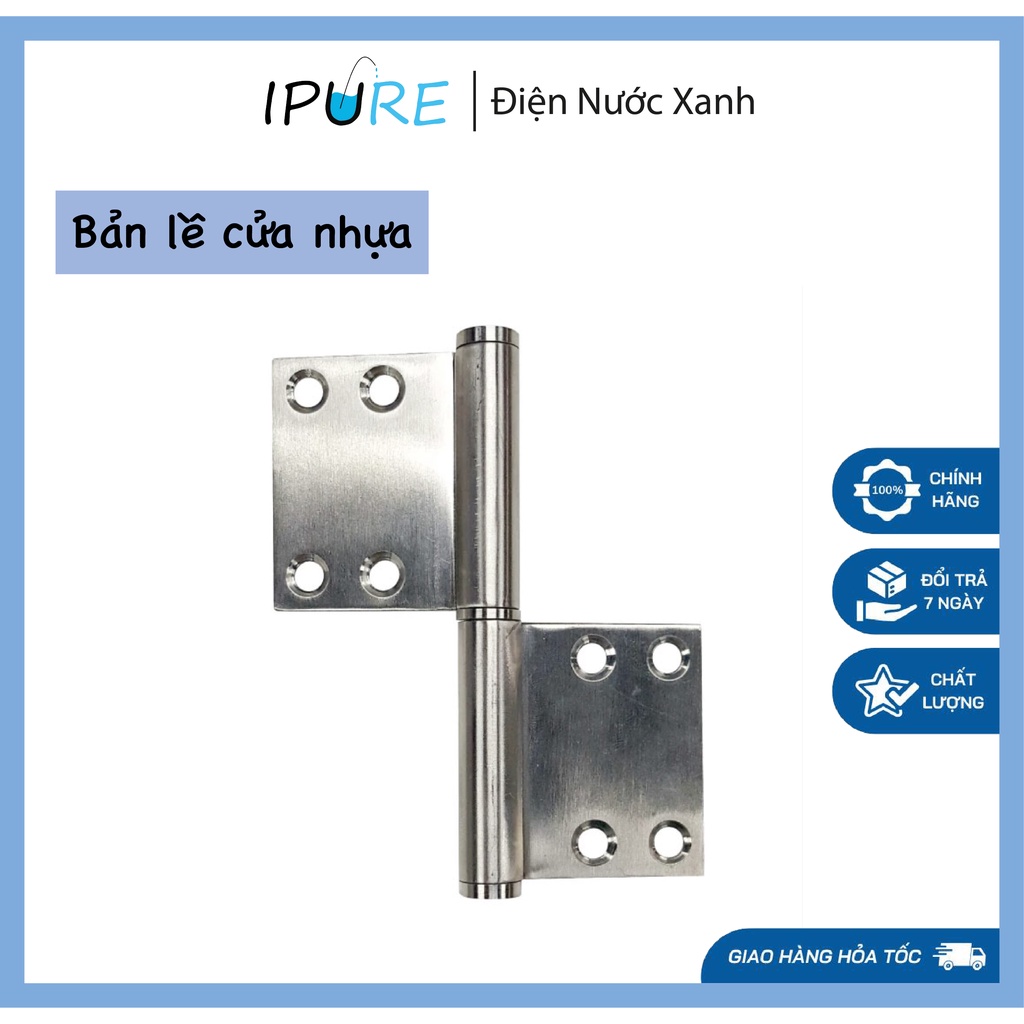 Bản Lề Cửa Nhựa Chất Liệu INOX/ SẮT - DNX IPURE