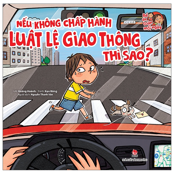 Sách Bé An Toàn Mỗi Ngày: Nếu Không Chấp Hành Luật Lệ Giao Thông Thì Sao?