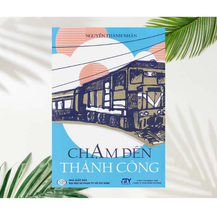 Sách -  Chạm Đến Thành Công - Nguyễn Thành Nhân