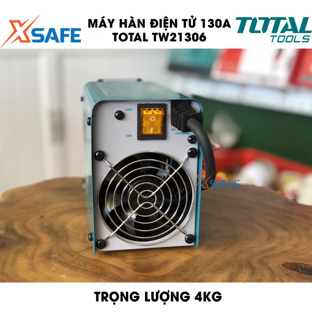 Máy hàn điện tử 130A TOTAL TW21306 Kèm 1 kèm hàn, 1 kèm Max, 1 cây chổi và 1 mặt nạ hàn Máy hàn TOTAL điện thế 85V