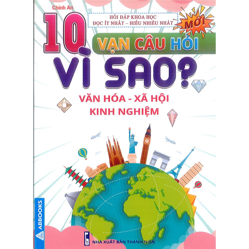 [Mã BMBAU50 giảm 7% đơn 99K] Sách - 10 Vạn Câu hỏi Vì sao? - Văn hóa - Xã hội - Kinh nghiệm