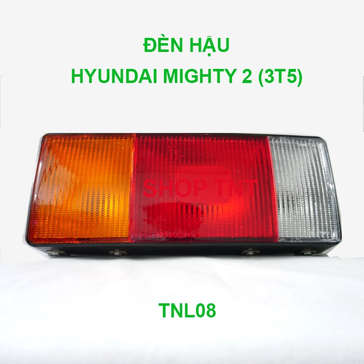 Đèn Hậu Xe Tải Hyundai 3T5, 5-24T, HD500, HD65, HD72, HD99, HD800, Hyundai Mighty 2 -  TNL08