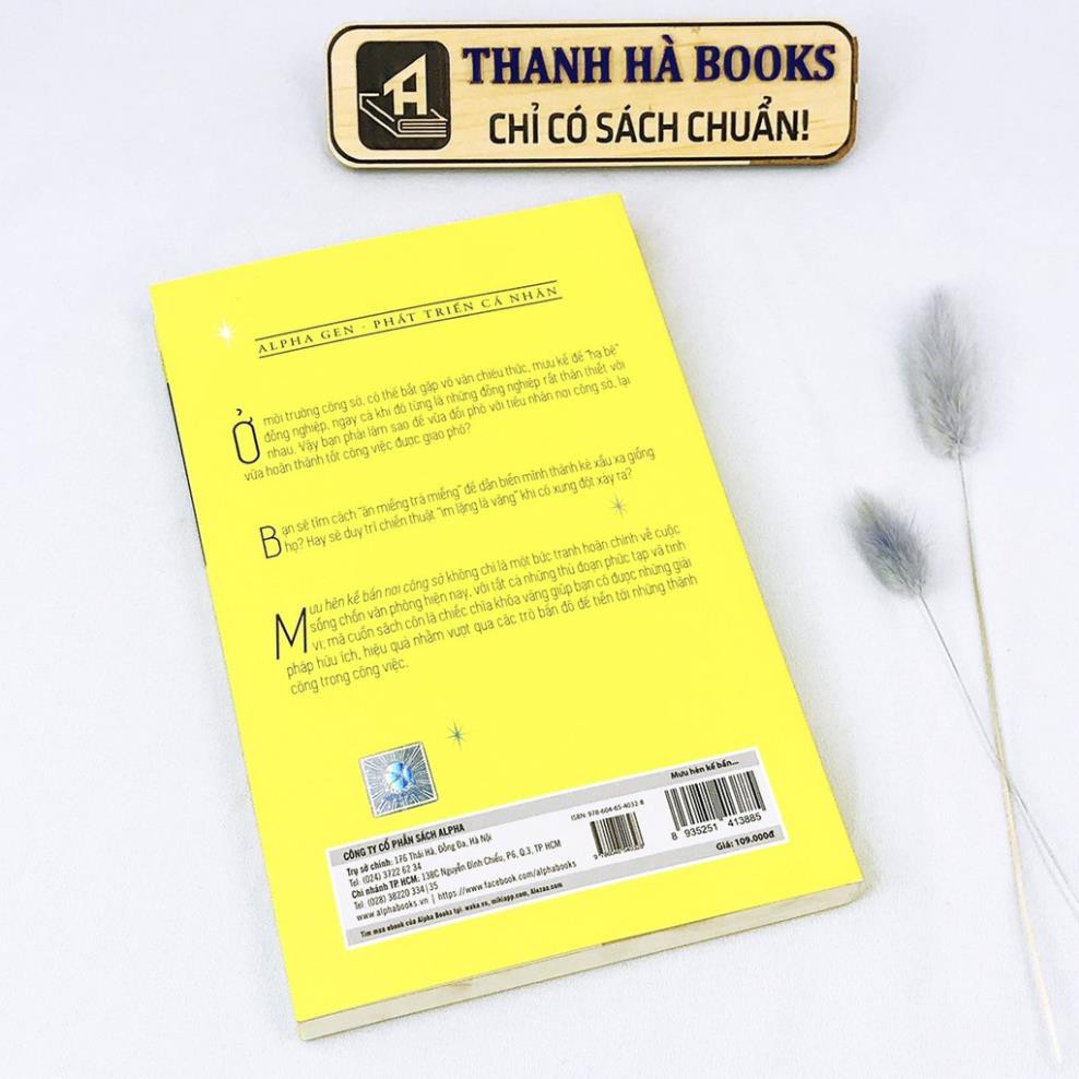 Sách - Mưu Hèn Kế Bẩn Nơi Công Sở - Nghệ Thuật Nhận Biết Và Phòng Tránh Tiểu Nhân Trong Công Việc [AlphaBooks]