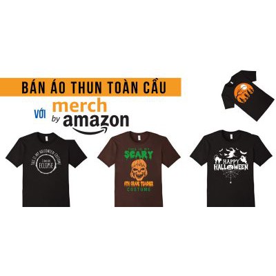 Khóa học Bán áo thun toàn cầu với Merch By Amazon , GV Trần Đức Huy UNICA.VN