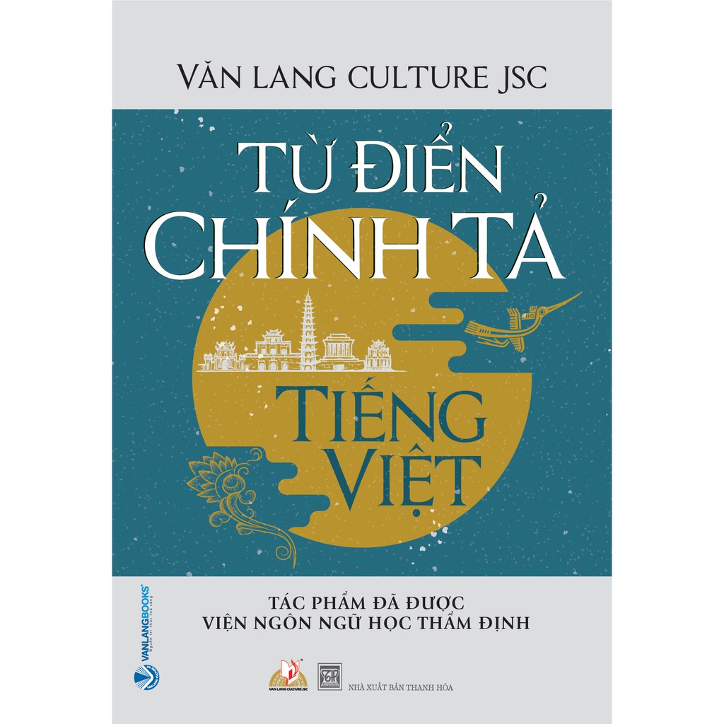 Sách - Từ Điển Chính Tả Tiếng Việt (Tác Phẩm Được Viện Ngôn Ngữ Học Thẩm Định)