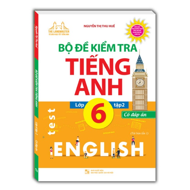 Sách - Bộ đề kiểm tra tiếng Anh lớp 6 tập 2(tái bản 01)