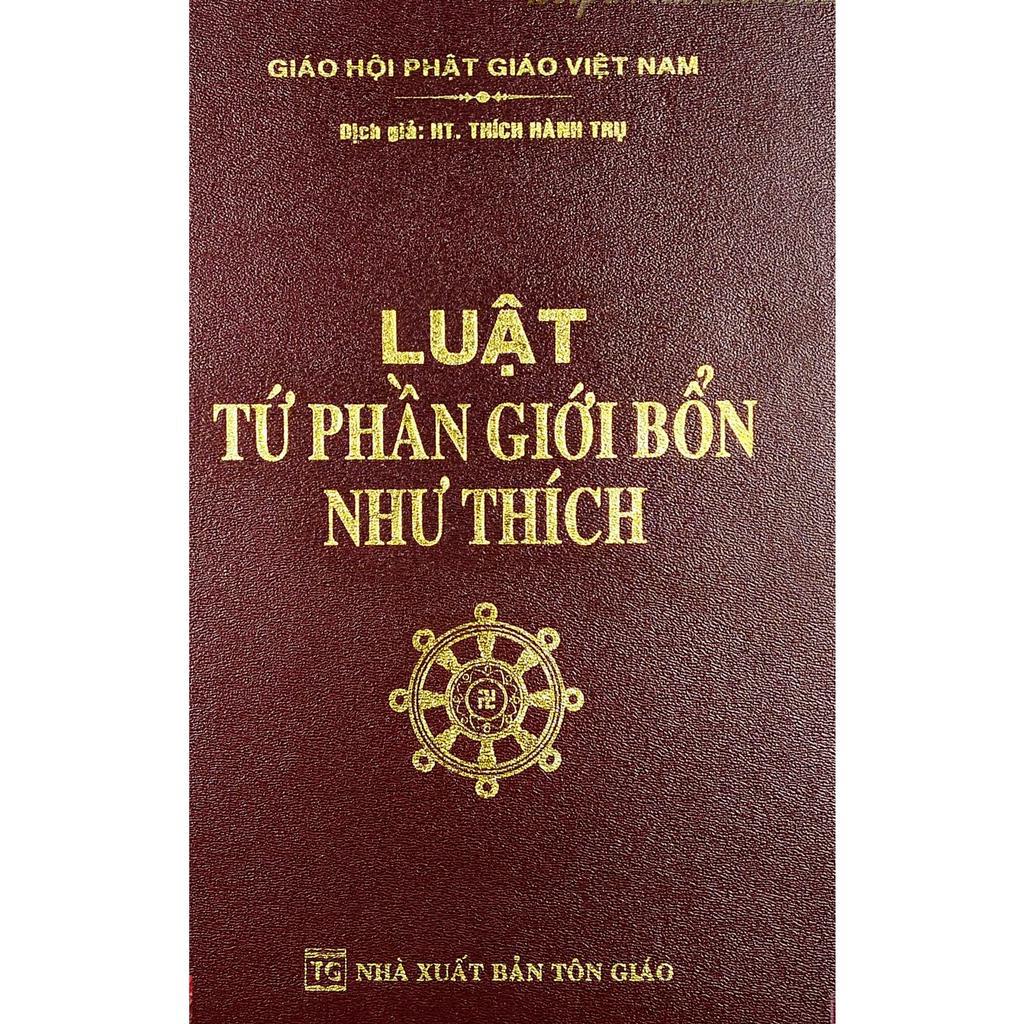 Sách - Luật Tứ Phần Giới Bổn Như Thích  - HT. Thích Hành Trụ