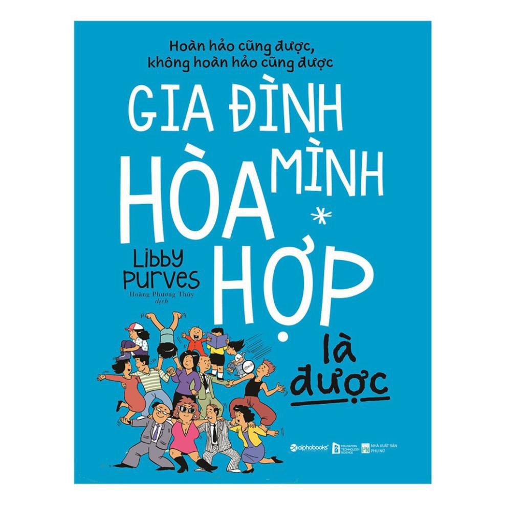 Sách Alphabooks - Gia đình mình hòa hợp là được