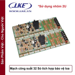 1 cặp mạch công suất 32 Sò tích hợp bảo vệ loa fip thủy tinh LKE