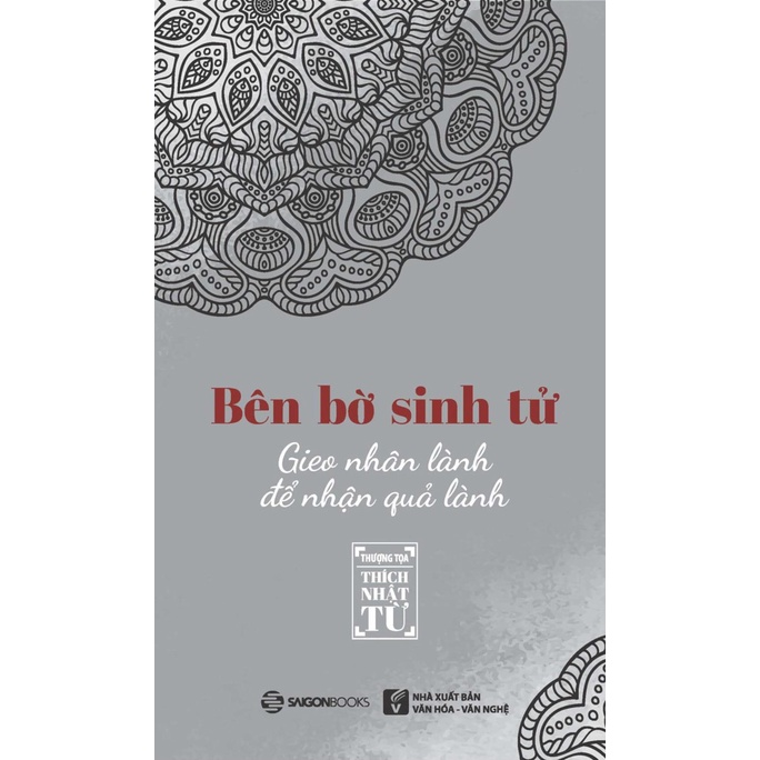 Sách - Bên Bờ Sinh Tử - Gieo Nhân Lành Để Nhận Quả Lành