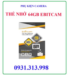 Phụ kiện camera THẺ NHỚ 64GB EBITCAM