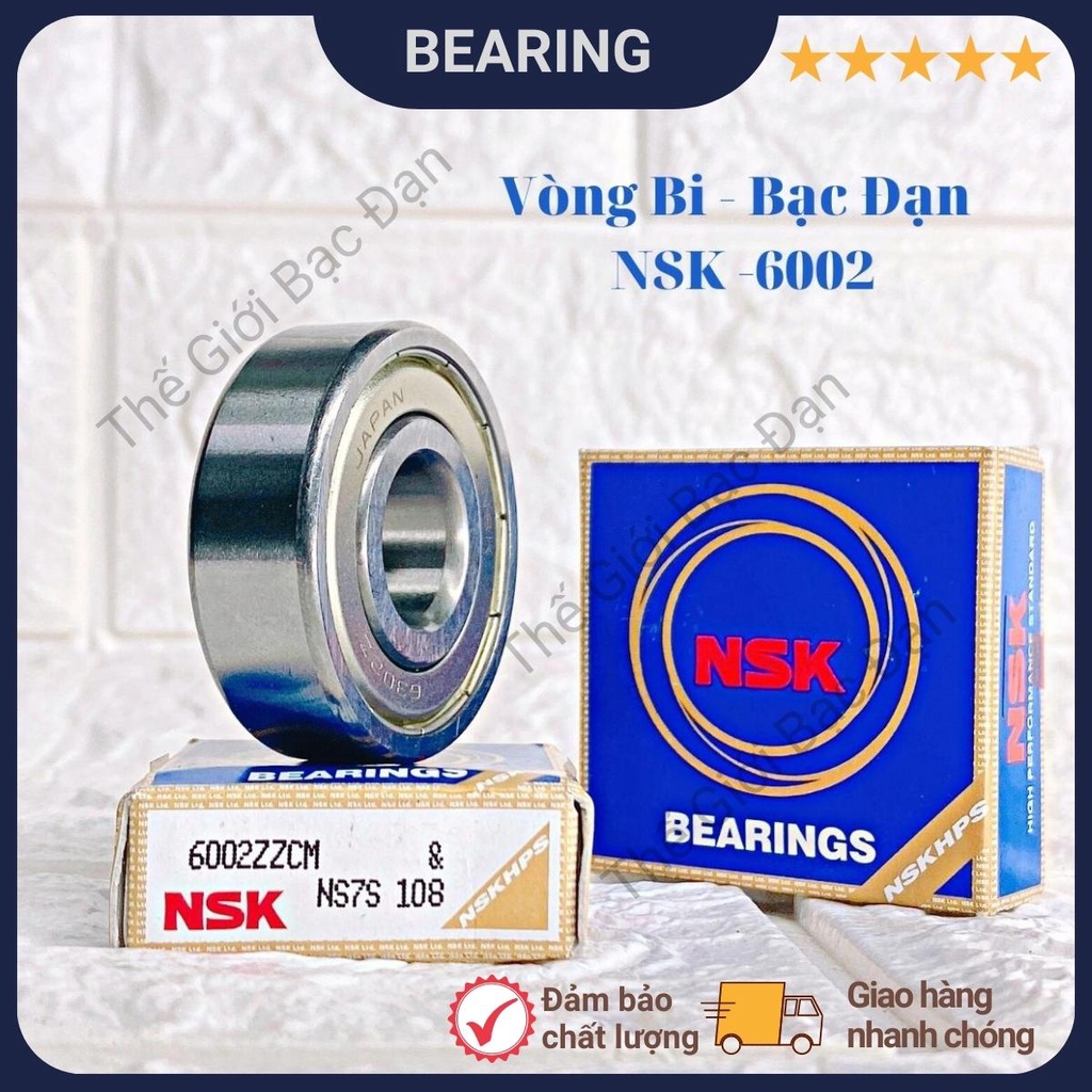 Vòng bi bạc đạn NSK 6002 ZZCM - hàng đẹp - chất lượng cao- Thế Giới Bạc Đạn