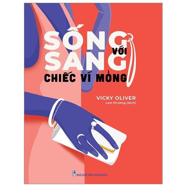 Sách - Sống Sang Với Chiếc Ví Mỏng - 8936067602500
