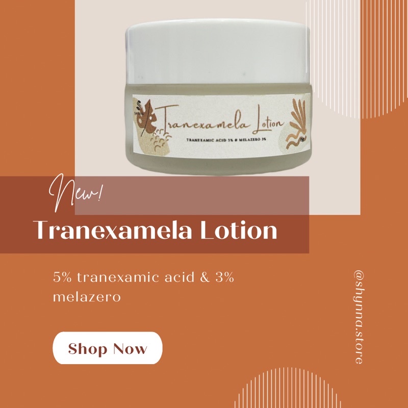 Lotion dưỡng trắng da, mờ thâm, giảm nám, làm đều màu da Tranexamela 15g