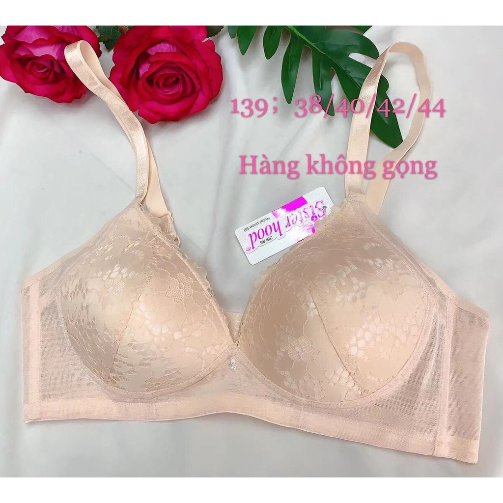 Áo lót nữ Áo lót Thái Sister hood 139  đệm vừa, dành cho chị em size ngực lớn.