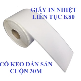 GIẤY IN NHIỆT K80 CÓ KEO LIÊN TỤC. DÙNG CHO MÁY IN HÓA ĐƠN XPRINTER. APOS .KPOS