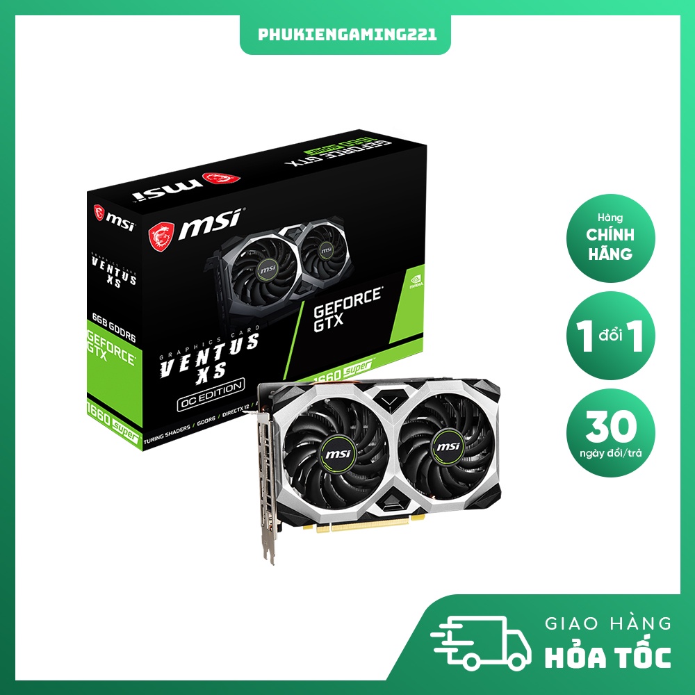 Card Màn Hình MSI GTX 1660 SUPER Ventus XS OC 6GB VGA MSI Hàng Chính Hãng