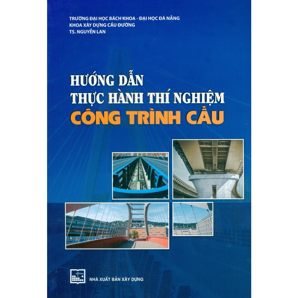 Sách - Hướng Dẫn Thực Hành Thí Nghiệm Công Trình Cầu
