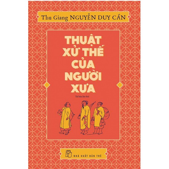 Sách - Thuật Xử Thế Của Người Xưa - 8934974146193