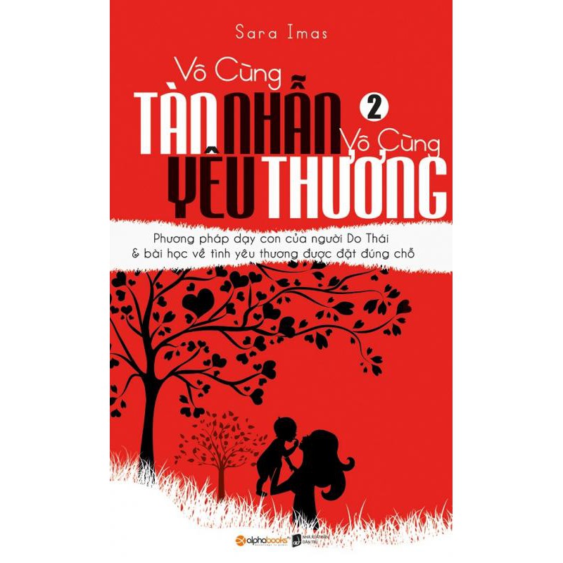 Sách - Vô Cùng Tàn Nhẫn, Vô Cùng Yêu Thương (tập 2)