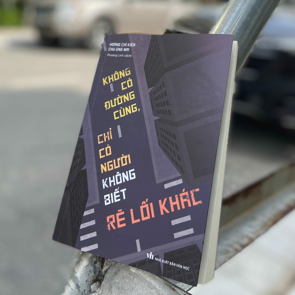Sách : Không Có Đường Cùng Chỉ Có Người Không Biết Rẽ Lối Khác B120