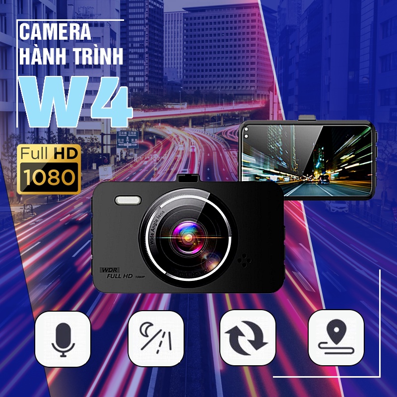 Camera hành trình ô tô W4 kết nối điện thoại màn HD ghi hình kép trước sau góc siêu rộng 170 độ bảo hành 12 tháng