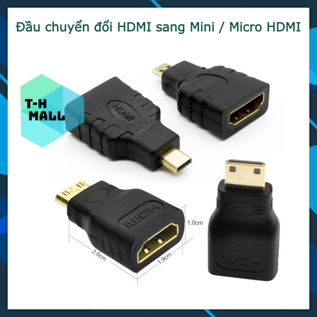 Đầu chuyển đổi HDMI sang Mini / Micro HDMI
