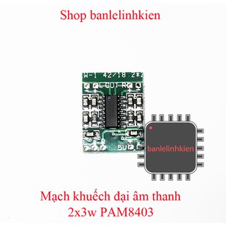 Mạch khuếch đại âm thanh 2x3w PAM8403
