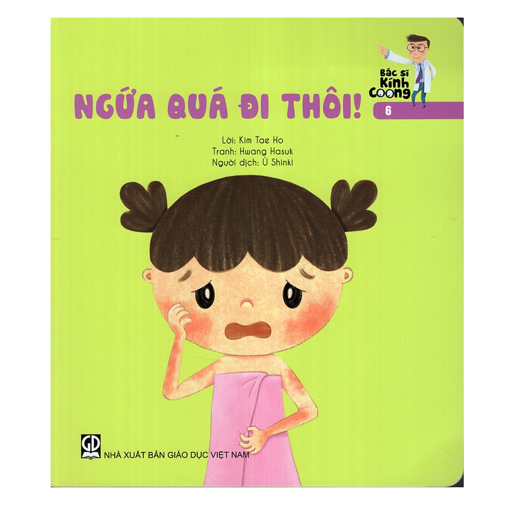 Sách - Bác sĩ kính coong 6 - Ngứa quá đi thôi!