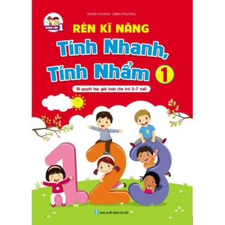 Rèn kĩ năng tính nhanh tính nhẩm. Bí quyết hoc gioi toan cho bé 5-7 tuổi. Quà tặng cho bé phát triển IQ