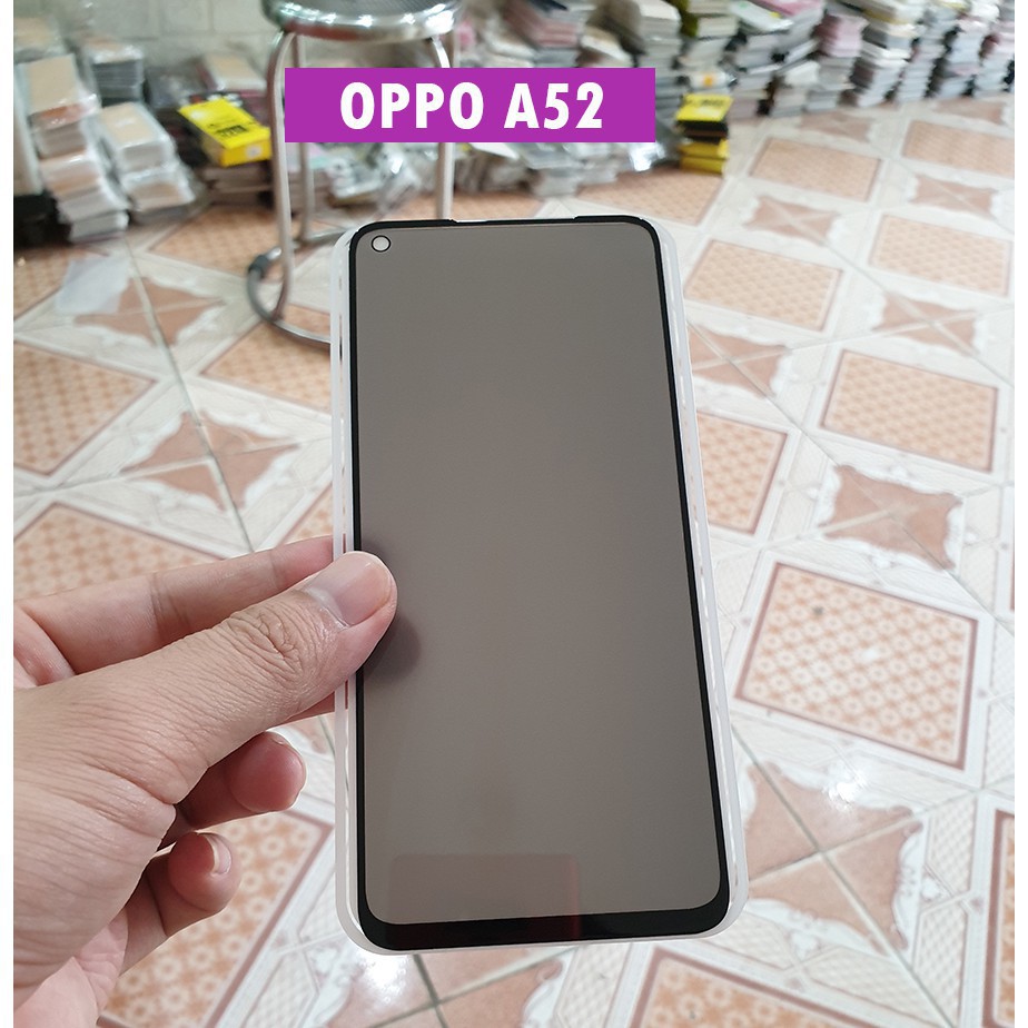 Cường lực oppo A52 A72 A92 Chống Nhìn Trộm Full Màn Hình Tặng Kèm Khăn Lau