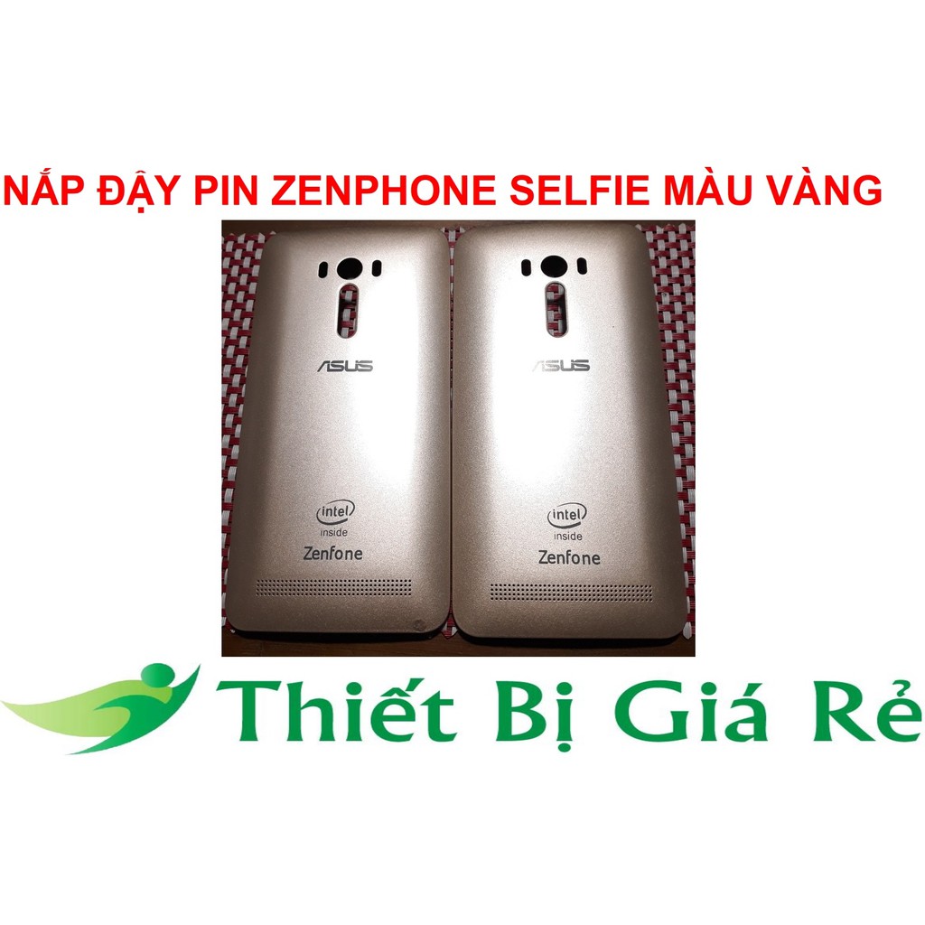 NẮP ĐẬY PIN ZENPHONE SELFIE MÀU VÀNG