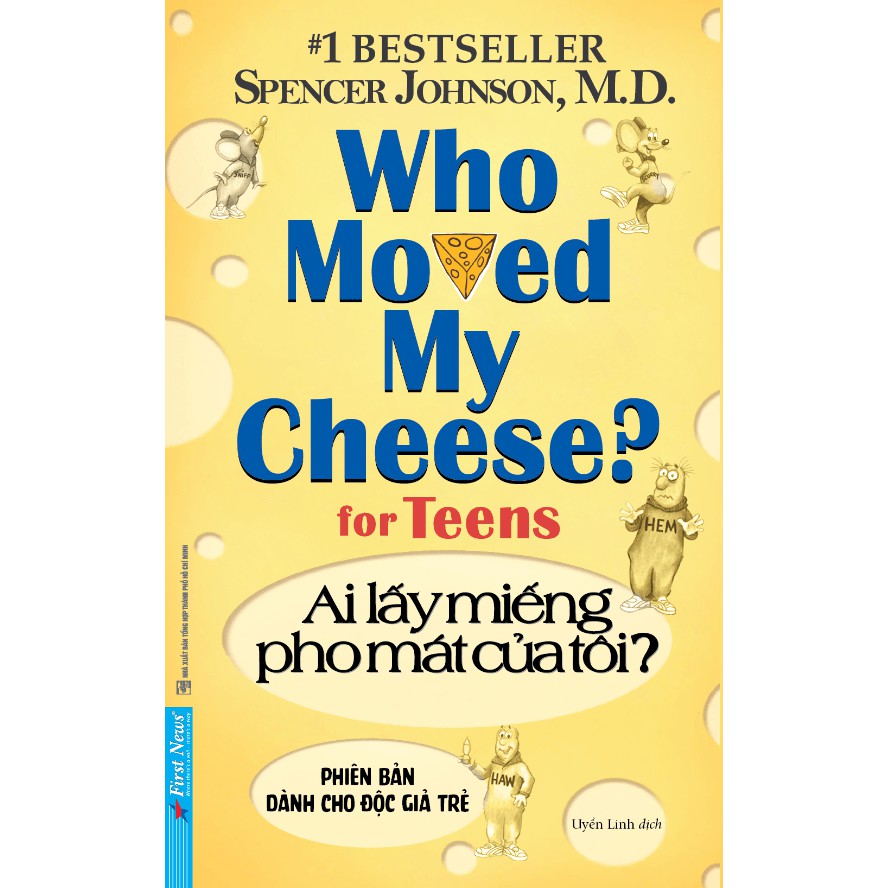 Sách - Ai Lấy Miếng Pho Mát Của Tôi? (phiên bản dành cho độc giả trẻ) - Who Moved My Cheese? (for Teens) - First News