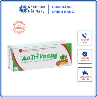 AN TRĨ VƯƠNG 20g - Gel bôi giảm đau rát , nứt kẽ hậu môn, co hồi búi trĩ