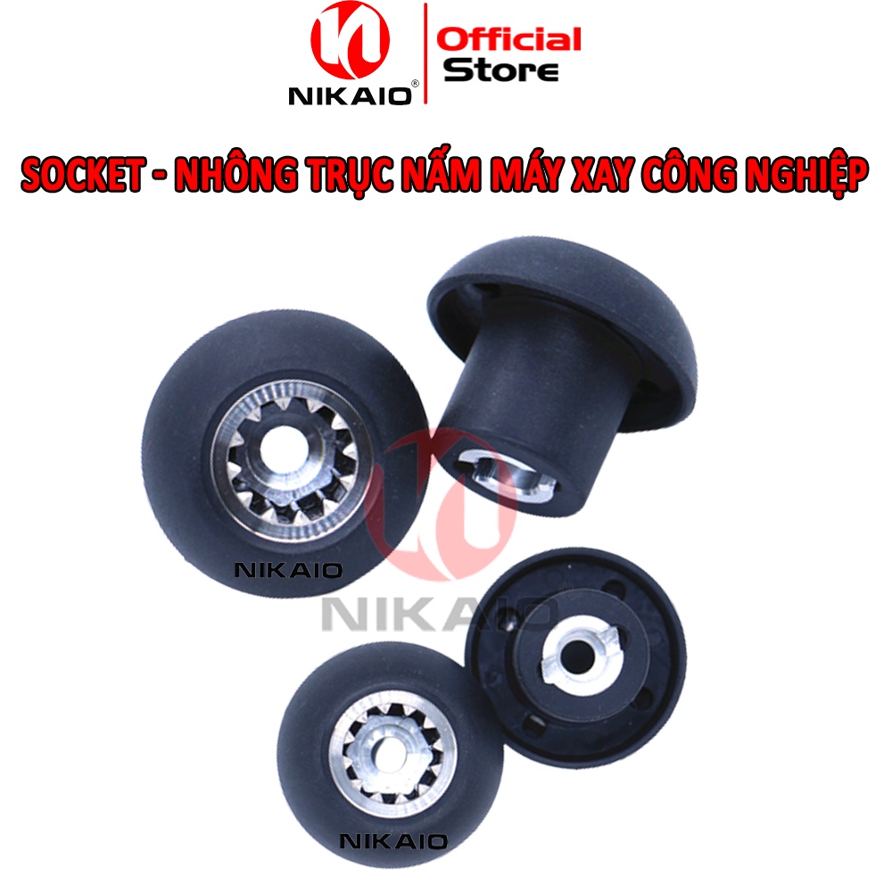 Socket - Nhông trục nấm máy xay sinh tố công nghiệp - NIKITO
