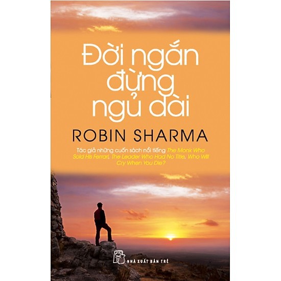 Sách Đời ngắn đừng ngủ dài – Robin Sharma – Robin Sharma – top1shop
