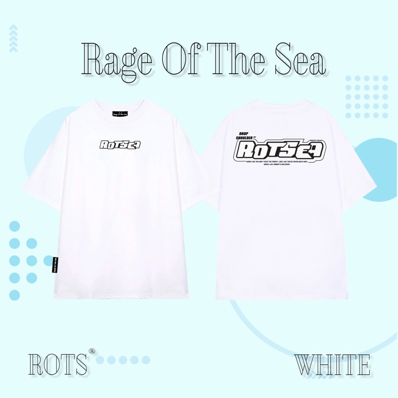 ÁO THUN OVERSIZE RAGE OF THE SEA (ROTS)- DROPSHOULDER
