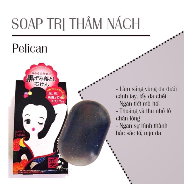 Xà Phòng Thâm Nách Pelican Cleansing Soap For Black Spots Nhật Bản 100g