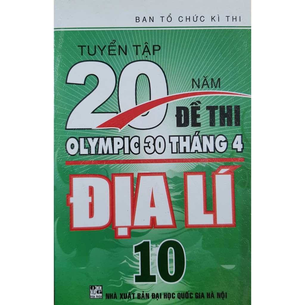 Sách - Tuyển tập 20 năm Đề thi olympic 30 tháng 4 Địa Lí 10