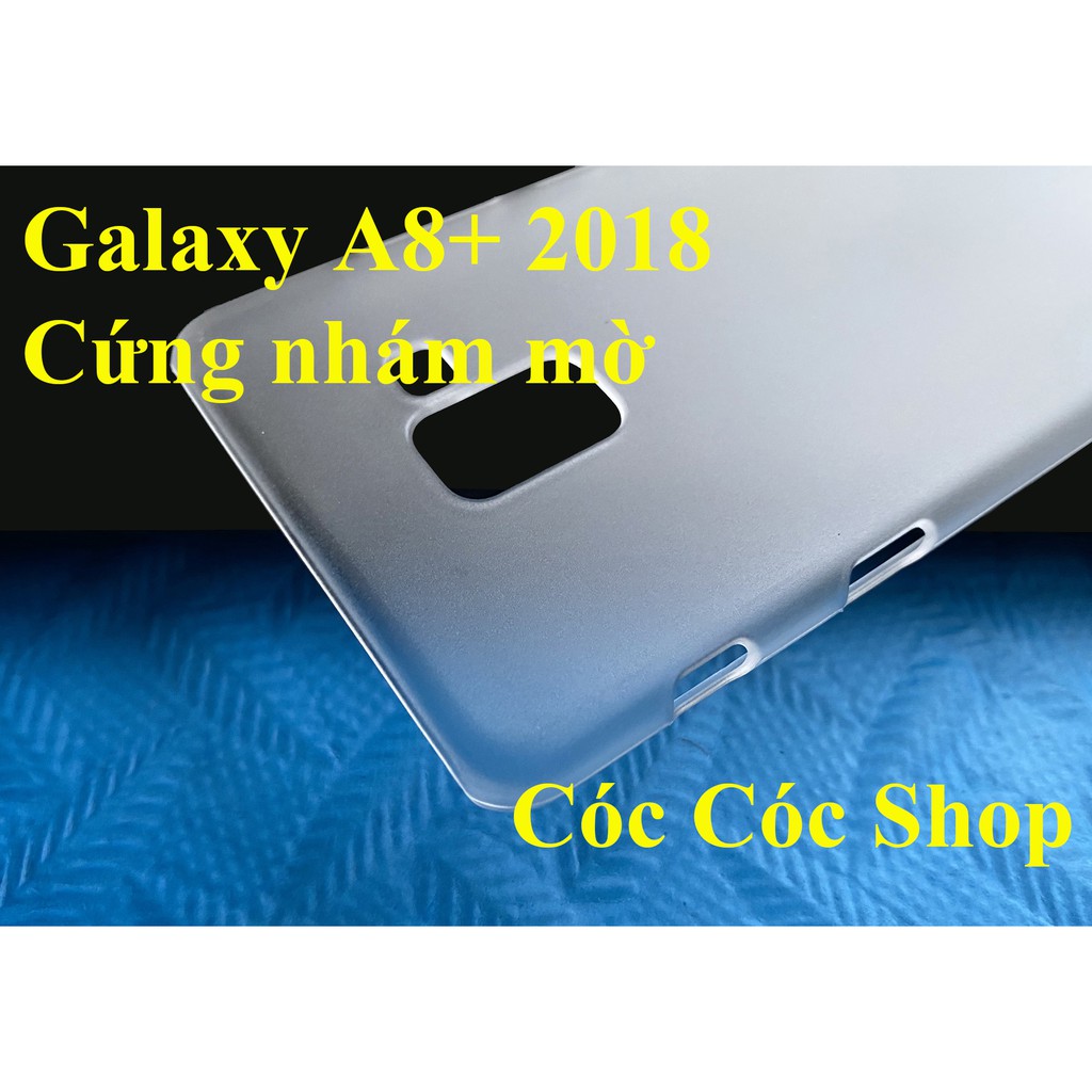 Ốp lưng Samsung A8 (2018) / A8 plus (2018) / A7 (2018) / A9 (2018) nhựa CỨNG TRONG SUỐT/ CỨNG NHÁM MỜ