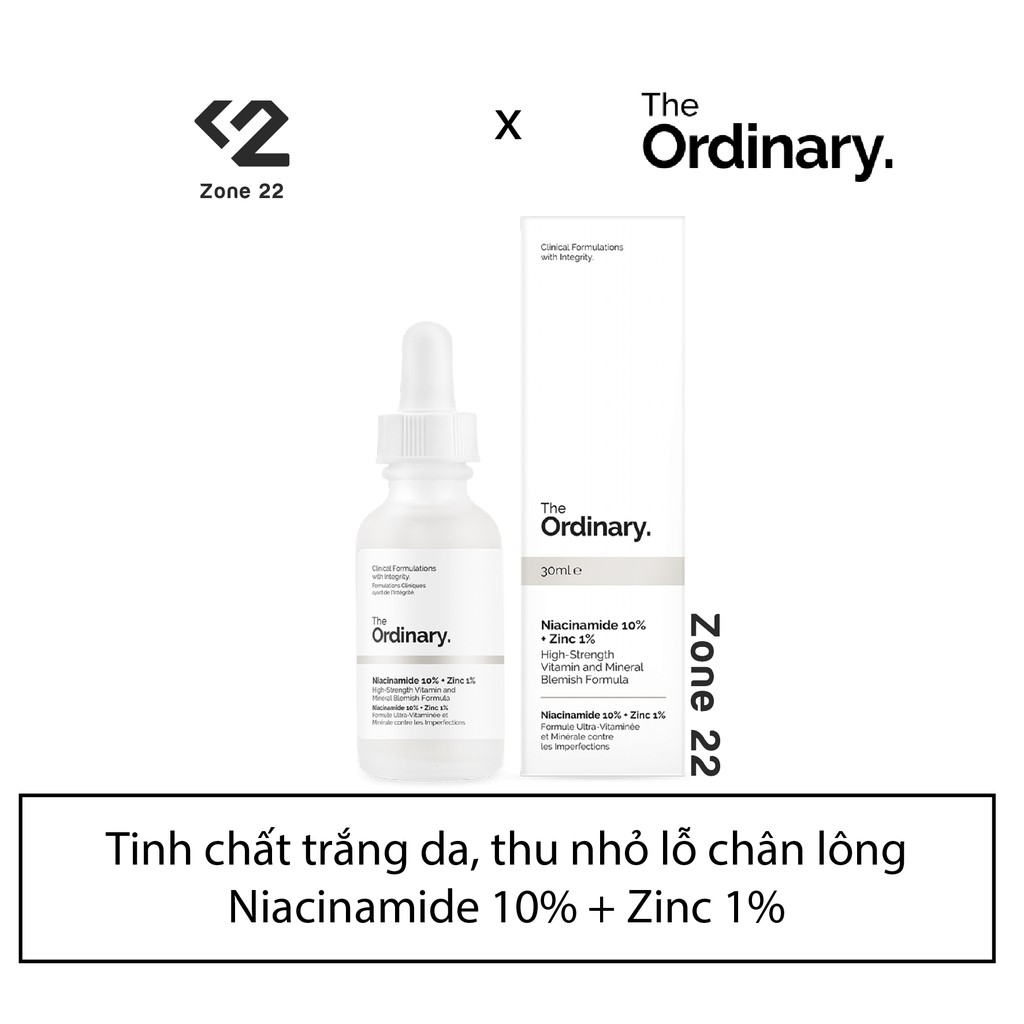 [ZONE 22] Tinh chất trắng da thu nhỏ lỗ chân lông The Ordinary Niacinamide 10% + Zinc 1%