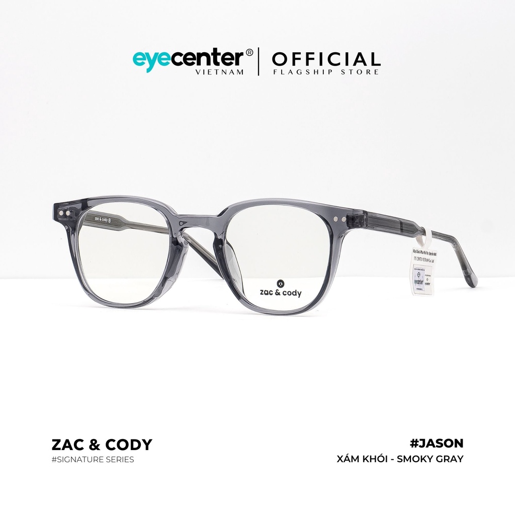 Gọng kính cận nam nữ JASON chính hãng ZAC &amp; CODY A3-S lõi thép chống gãy nhập khẩu by Eye Center Vietnam