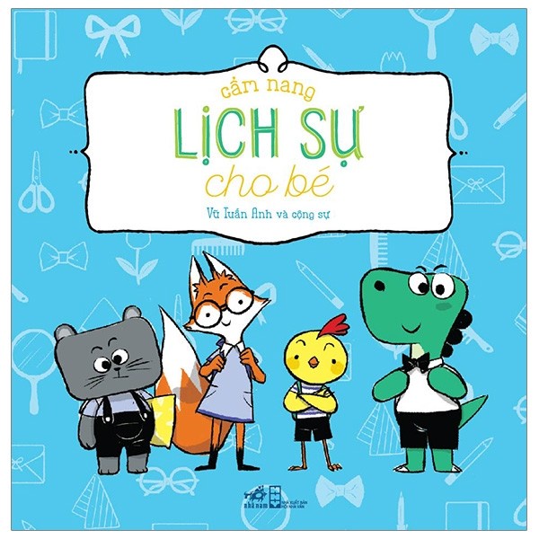 Sách - Cẩm Nang Lịch Sự Cho Bé (Tái Bản 2019)