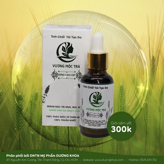 Tặng Bột - Serum Tái Tạo Da Vương Mộc Trà - Bán Cực Chạy