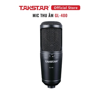Mic Thu Âm Livestream Hát Karaoke Takstar GL-400 Lọc Ồn, Độ Nhạy Cao, Tần Số Rộng Chính Hãng Cao Cấp Bảo Hành 1 Năm