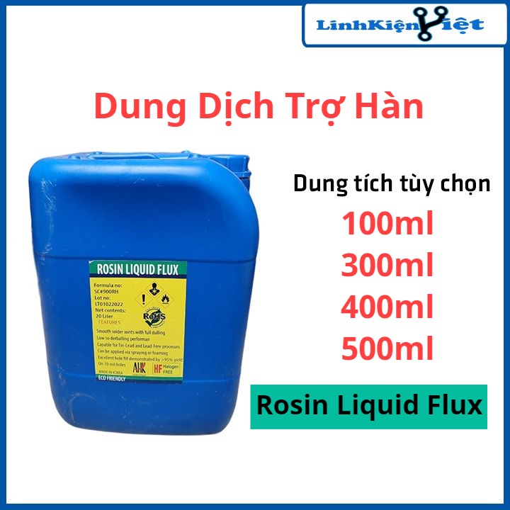 Dung dịch trợ hàn Rosin Liquid Flux dung tích từ 100ml-500ml không chứa chì